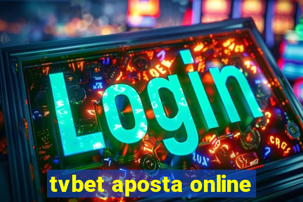 tvbet aposta online